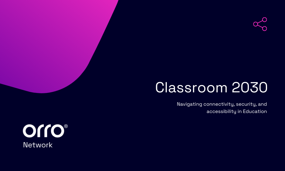 Classroom 2030: Navigating connectivity, security, and accessibility in Education thumbnail