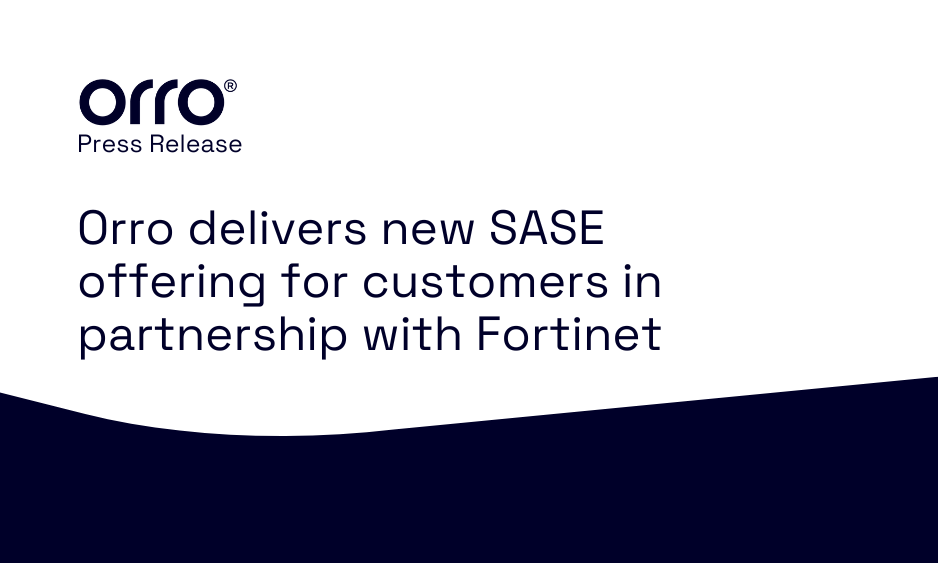Orro delivers new SASE offering for customers in partnership with Fortinet thumbnail