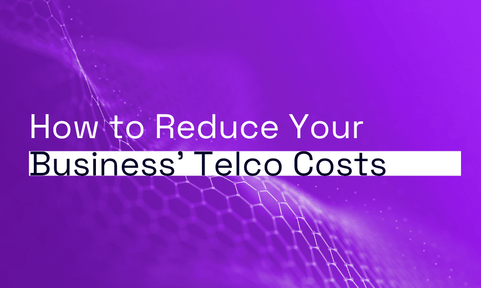 How to Reduce Your Business’ Telco Costs thumbnail