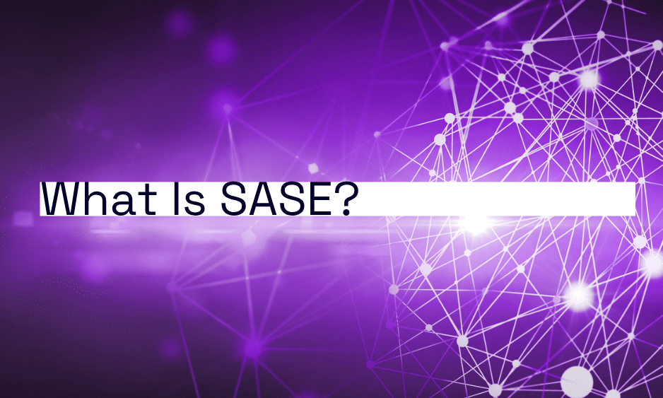 What is SASE? Broadening the Horizon for Australian Organisations thumbnail