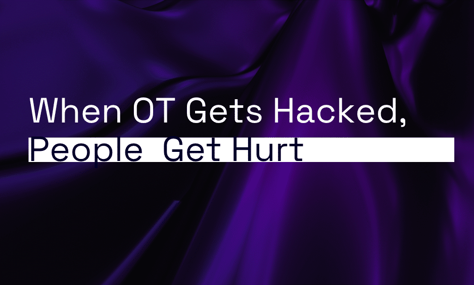 When OT Gets Hacked, People Get Hurt  thumbnail