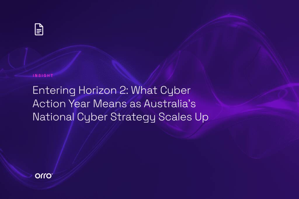 Entering Horizon 2: What Cyber Action Year Means as Australia’s National Cyber Strategy Scales Up thumbnail