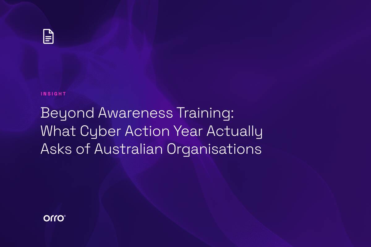 Beyond Awareness Training: What Cyber Action Year Actually Asks of Australian Organisations thumbnail