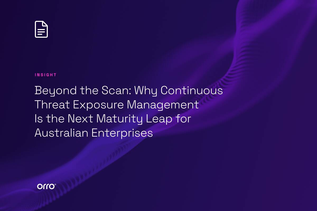 Beyond the Scan: Why Continuous Threat Exposure Management Is the Next Maturity Leap for Australian Enterprises thumbnail